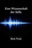 Eine Wissenschaft der Stille