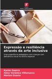 Expressão OmniScriptum SRL Expressão e resiliência através da arte inclusiva: Uma experiência pedagógica com crianças com deficiência visual no ensino especial