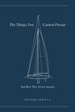 The Independently Published The Things You Cannot Pursue Paperback