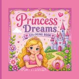 Princess Dreams Coloring Book