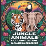 JUNGLE ANIMALS COLORING BOOK: Simple Jungle Animals with Thick Lines for Easy Coloring