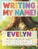 Writing Evelyn Writing My Name!