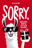 Sorry, Bookmundo Sorry, aber dieses Buch ist jetzt dein Geschenk!