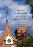 Historic Libri GmbH Historic Buildings and Houses of Mason, Texas