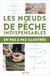 Les noeuds de pêche indispensables en pas à pas illustrés