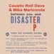 Between Caustic Roll Dave & Mike Mariconda - Between You And Disaster (7" Single)