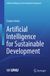 Artificial Springer Nature Artificial Intelligence and Sustainable Development - Artificial Intelligence for Sustainable Development Hardcover
