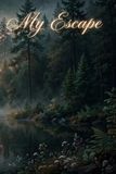 My Forest Escape: A Moody Journal for Evening Reflections and Thoughts