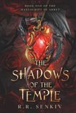 The Shadows of the Temple: Book One of The Manuscript of Arret