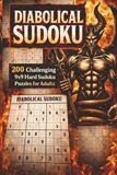 Diabolical Sudoku: 200 Challenging 9x9 Hard Sudoku Puzzles for Adults | 6x9 Inches | Solutions Included