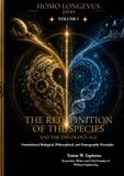 THE REDEFINITION OF THE SPECIES AND THE END OF OLD AGE: Foundational Biological, Philosophical, and Demographic Principles