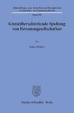 Grenzüberschreitende Spaltung von Personengesellschaften: 289