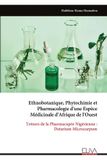 Ethnobotanique, Libri GmbH Ethnobotanique, Phytochimie et Pharmacologie d'une Espèce Médicinale d'Afrique de l'Ouest: Trésors de la Pharmacopée Nigérienne : Detarium Microcarpum