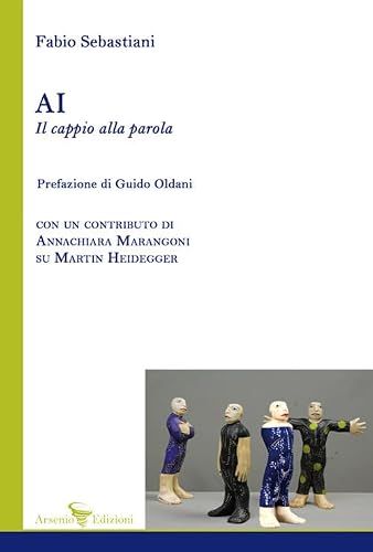 AI Il cappio alla parola. Con un contributo di Annachiara Marangoni su Martin Heidegger