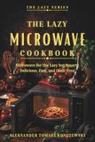 The Lazy Microwave Cookbook!