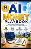 The Independently Published The AI Money Playbook Paperback