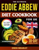 The Eddie Abbew Diet Cookbook For UK