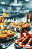 Wendys Lieblingsrezepte Andalusische Tapas