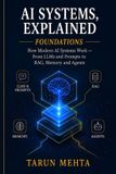 AI Systems, Explained - Foundations: From LLMs and Prompt Engineering to RAG, Memory, Search and AI Agents