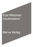 Insubmission: Merve Verlag Insubmission: Forensische Architektur: 507