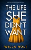 The Life She Didn’t Want