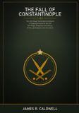 The Independently Published The Fall of Constantinople Paperback