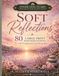 Soft Reflections Large Print Word Search: 80 Gentle Word Search Puzzles for Self-Compassion, Deep Rest, Quiet Reflection, and Releasing Perfection