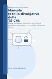 Manuale TS-CNS Manuale tecnico-divulgativo: Storia, attivazione, significato, uso pratico