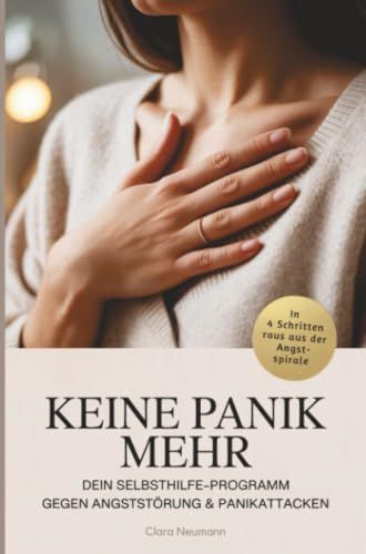 Keine Litiki Mind Keine Panik mehr - Dein Selbsthilfe-Programm gegen Angststörung & Panikattacken