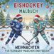 Eishockey Malbuch Weihnachten für Teenager-Mädchen und Frauen