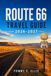 Route 66 Route 66 Travel Guide 2026-2027: Drive All Eight States in 14 Days, Follow Historic Alignments, and Plan Memorable Stops