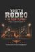 The Independently Published The Parent's Guide To Youth Rodeo