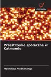 Przestrzenie OmniScriptum SRL Przestrzenie spoleczne w Katmandu Paperback