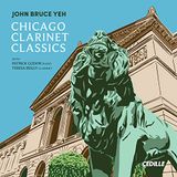 Chicago John Bruce Yeh: Chicago Clarinet Classics
