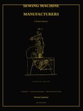 Sewing Machine Manufacturers: A PATENT HISTORY