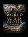 The World The War Created: The Second World War and The Making of the Modern Age