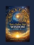 Rasi & Zodiac Sign Wisdom Using AI: Prompts for Self-Understanding