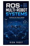 ROS for Multi Robot Systems: Coordinating Drone Swarms with Distributed Communication