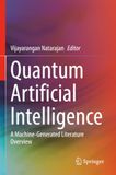 Quantum Artificial Intelligence: A Machine-Generated Literature Overview