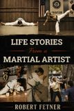 Life Libri GmbH Life Stories From a Martial Artist