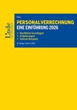 Personalverrechnung: eine Einführung 2026: Rechtliche Grundlagen. Erläuterungen. Gelöste Beispiele
