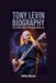 TONY LEVIN BIOGRAPHY: From Session Legend to Progressive Music Icon