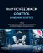 Haptic Academic Press Inc. Haptic Feedback Control in Medical Robotics
