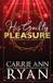 His Montgomery Ink Legacy - His Guilty Pleasure - Special Edition - Paperback