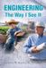 Engineering: Ewings Publishing LLC Engineering: The Way I See It Paperback