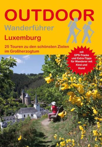 Luxemburg Conrad Stein Verlag Luxemburg 25 Touren zu den schönsten Zielen im Großherzogtum
