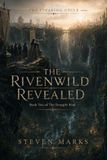The Rivenwild Revealed: Book 2 - The Severing Cycle