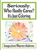 Seriously. Who Really Cares? It's Just Coloring