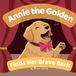Annie the Golden Finds Her Brave Bark