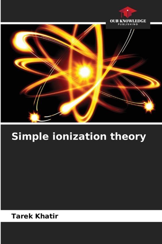 Simple Our Knowledge Publishing Simple ionization theory Paperback